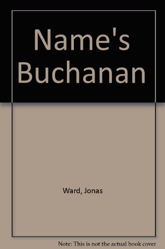 9780449141359: Name's Buchanan