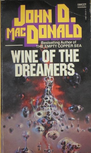 Wine of the Dreamers (9780449141939) by MacDonald, John D.
