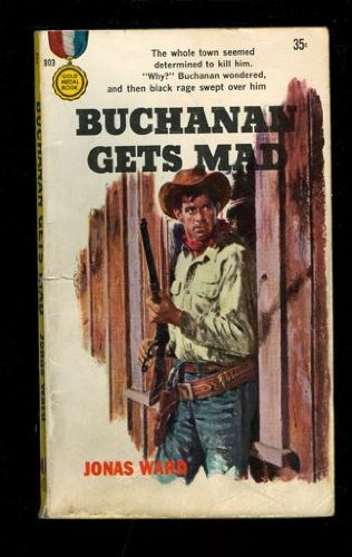 Buchanan Gets Mad (9780449142097) by Ward, Jonas