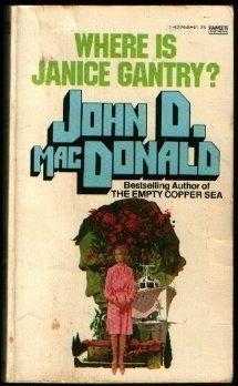 Where is Janice Gantry? (9780449142240) by MacDonald, John D.