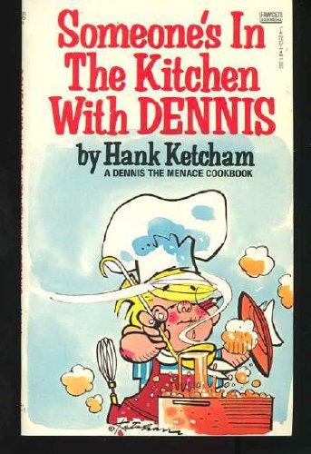 Someone's in the Kitchen with Dennis (Dennis the Menace Series) (9780449142530) by Ketcham, Hank