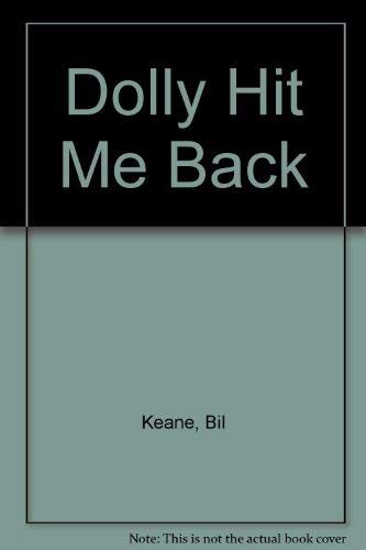Stock image for Dolly Hit Me Back for sale by Colorado's Used Book Store