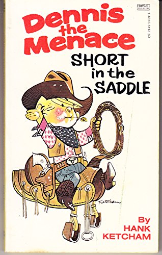 Imagen de archivo de Dennis the Menace Short in Saddle a la venta por Wonder Book