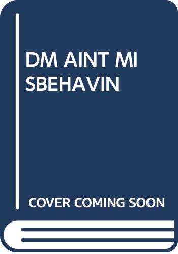 Stock image for DM Aint Misbehavin for sale by ThriftBooks-Atlanta