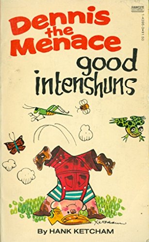 Stock image for Good Intenshuns Dennis the Menace for sale by Wonder Book