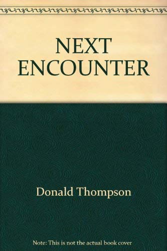 Imagen de archivo de Next Encounter a la venta por Basement Seller 101