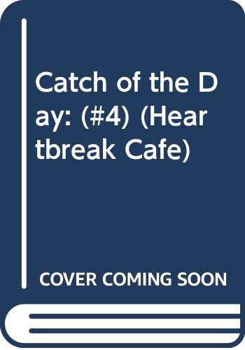 Catch of the Day: (#4) (Heartbreak Cafe) (9780449145333) by Quin-Harkin, Janet
