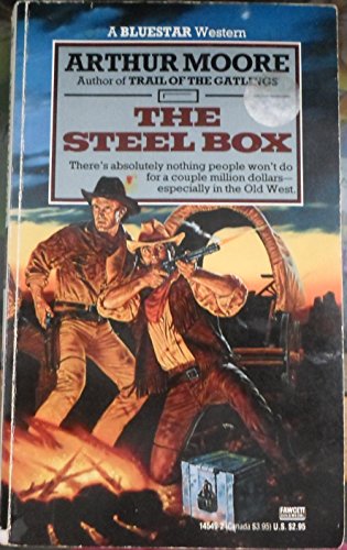 The Steel Box (A Bluestar Western) (9780449145494) by Moore, Arthur