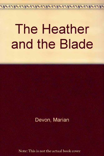 9780449145616: The Heather and the Blade