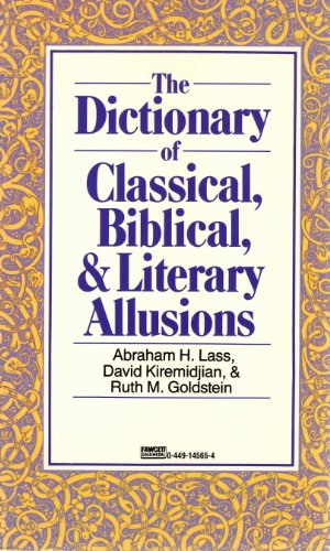 Beispielbild fr The Dictionary of Classical, Biblical and Literary Allusions zum Verkauf von Better World Books