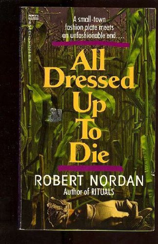 Beispielbild fr ALL DRESSED UP TO DIE zum Verkauf von Montclair Book Center