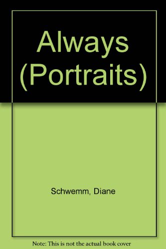 Always: (#4) (Portraits) (9780449146071) by Schwemm, Diane