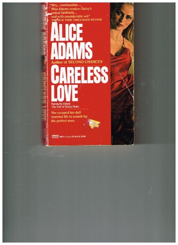 Careless Love (Aka: The Fall of Daisy Duke) (9780449146118) by Adams, Alice