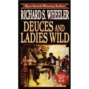 Deuces and Ladies Wild (9780449147108) by Wheeler, Richard S.