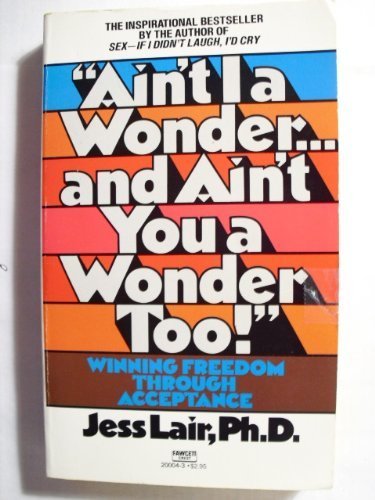 Imagen de archivo de Ain't I a Wonder and Ain't You a Wonder Too! a la venta por Jenson Books Inc