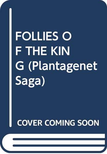 Stock image for The Follies of the King (Plantagenet Saga) for sale by -OnTimeBooks-