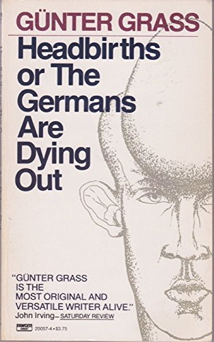 Stock image for Headbirths or the Germans Are Dying Out for sale by WorldofBooks