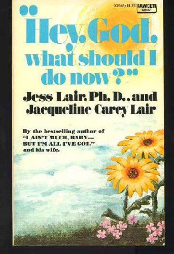 Stock image for Hey God, What Do Now? for sale by ThriftBooks-Dallas