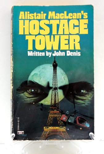 Beispielbild fr Alistair Maclean's Hostage Tower zum Verkauf von Wonder Book