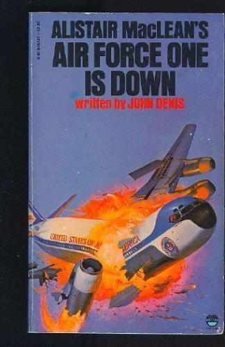 Stock image for Alistair MacLean's Air Force One Is Down for sale by Wonder Book