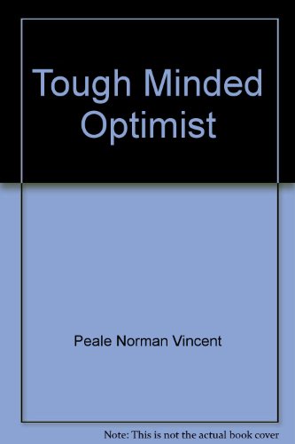9780449201169: Tough Minded Optimist