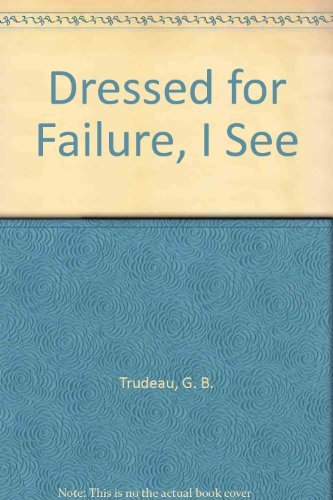 Stock image for Dressed for Failure, I See for sale by Better World Books: West