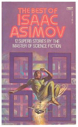 Beispielbild fr The Best of Isaac Asimov zum Verkauf von Robinson Street Books, IOBA