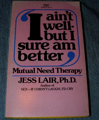 Imagen de archivo de 'I Ain't Well--but I Sure Am Better' : Mutual Need Therapy a la venta por R Bookmark