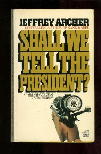 Stock image for Shall We Tell the President? for sale by Better World Books: West