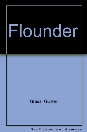 Imagen de archivo de The flounder. A novel a la venta por Antiquariat Wortschatz