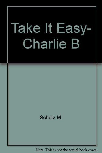 9780449203552: TAKE IT EASY,CHARLIE B