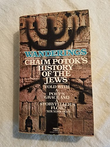 Stock image for Wanderings : Chaim Potok's History of the Jews for sale by Better World Books