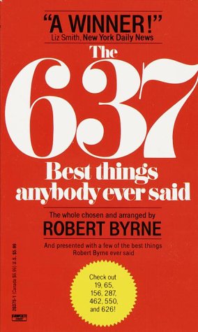Beispielbild fr 637 Best Things Anybody Ever Said zum Verkauf von Wonder Book