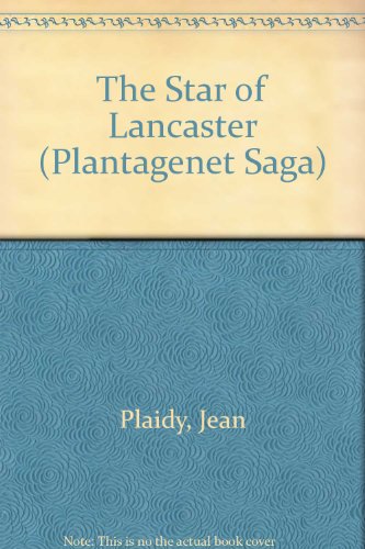 Imagen de archivo de The Star of Lancaster - The Plantagenet Saga a la venta por Mirror Image Book