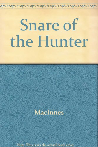 Snare of the Hunter (9780449204610) by Macinnes, Helen