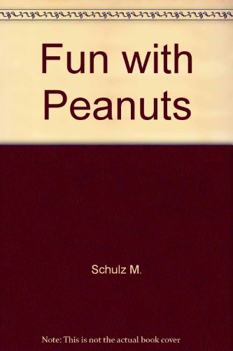 Fun with Peanuts (9780449205679) by Schulz, Charles M.