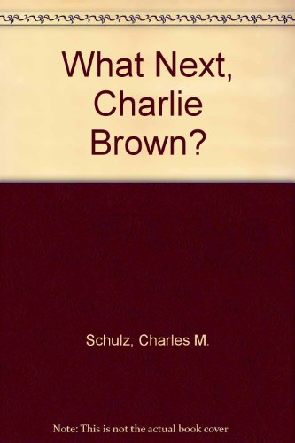 9780449205891: What Next, Charlie Brown?