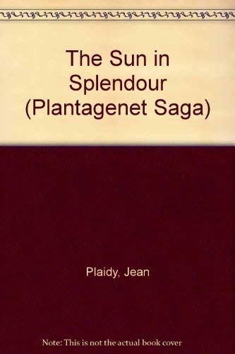 The Sun in Splendour (The Plantagenet Saga)