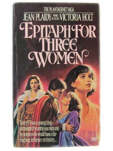 9780449206317: Epitaph for Three Women (Plantagenet Saga)