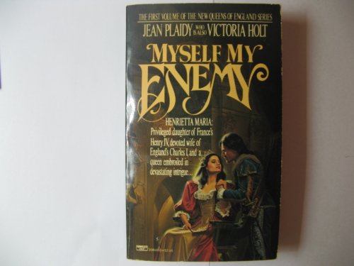 9780449206485: Myself My Enemy (The Queens of England, Vol. 1)