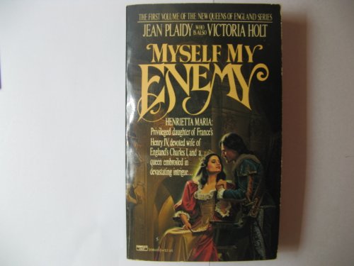 Myself, My Enemy (First Volume of Queens of England Series)