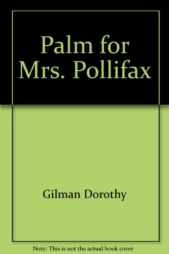 Stock image for PALM FOR MRS POLLIFAX for sale by dsmbooks
