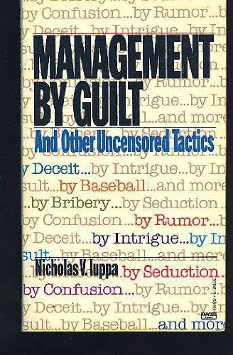 Imagen de archivo de Management by Guilt & a la venta por ThriftBooks-Dallas