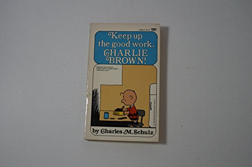 Keep Up the Good Work, Charlie Brown