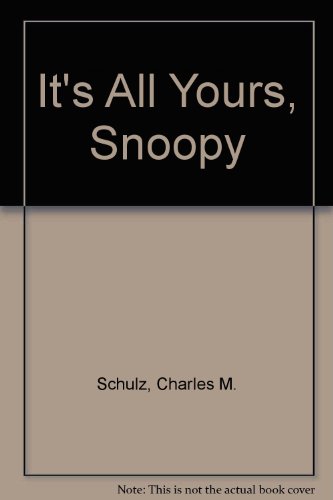 9780449209639: It's All Yours Snoopy