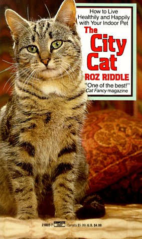 Beispielbild fr The City Cat : How to Live Healthily and Happily with Your Indoor Pet zum Verkauf von Better World Books