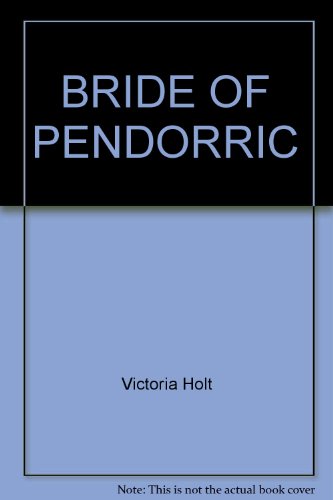 Bride of Pendorric (9780449210482) by Holt, Victoria