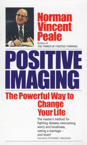 Beispielbild fr Positive Imaging: The Powerful Way to Change Your Life zum Verkauf von Jenson Books Inc