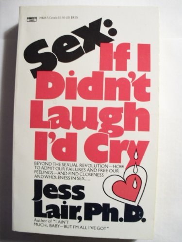 Imagen de archivo de Sex--If I Didn't Laugh I'd Cry a la venta por ThriftBooks-Atlanta