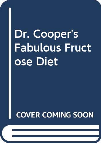 9780449211229: Dr. Cooper's Fabulous Frutose Diet